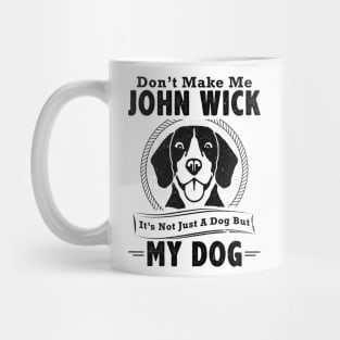 My Dog | John Wick Mug